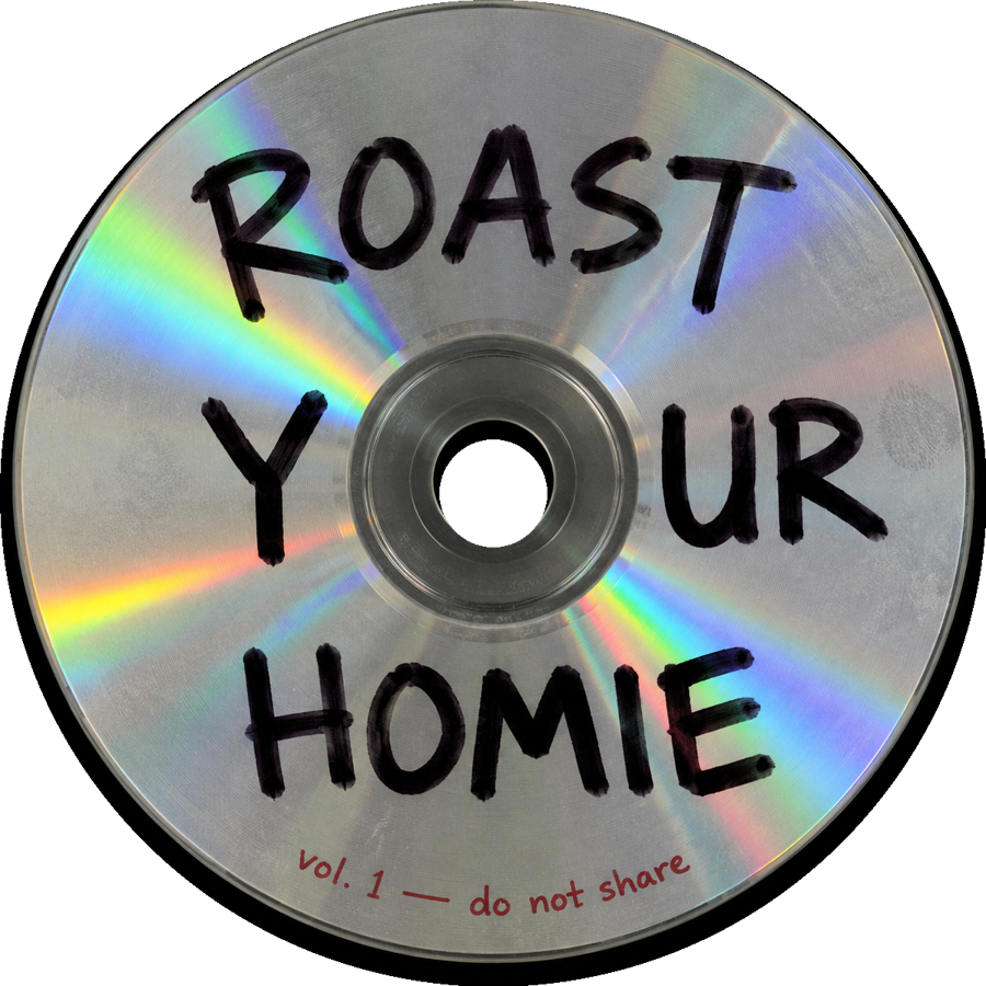 Roast Your Homie